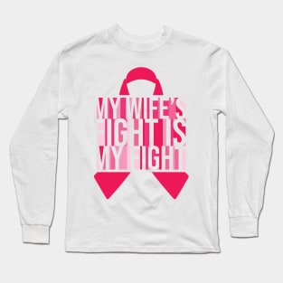 My Wife - Breast Cancer Awareness Long Sleeve T-Shirt